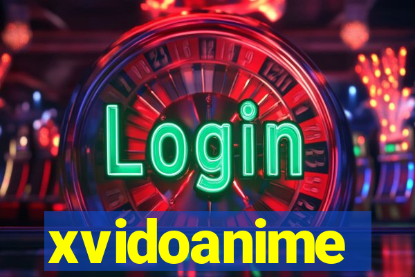 xvidoanime