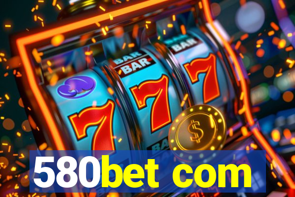 580bet com