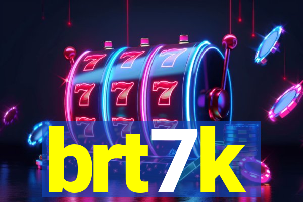 brt7k