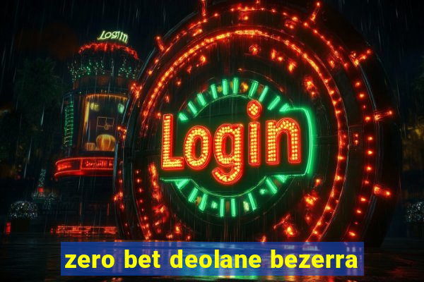 zero bet deolane bezerra