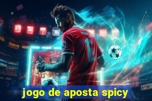 jogo de aposta spicy