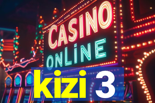 kizi 3