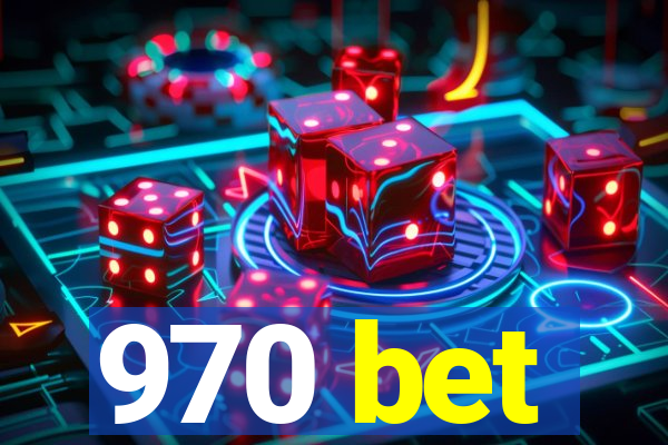 970 bet