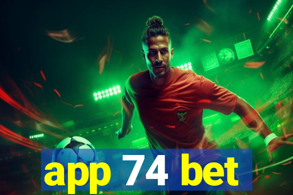 app 74 bet