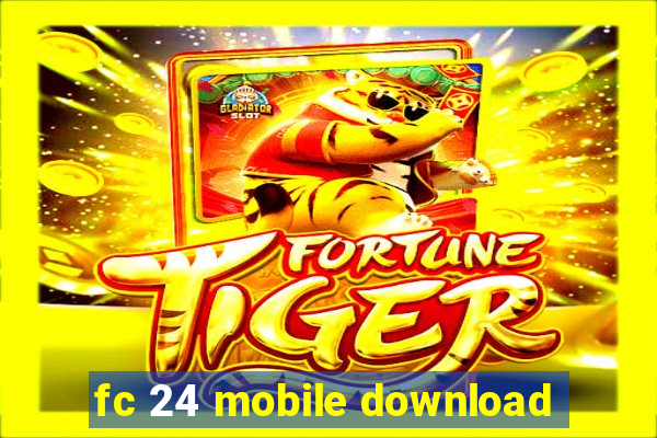 fc 24 mobile download