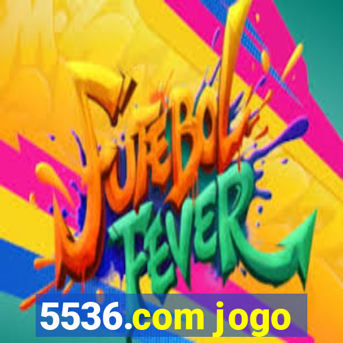 5536.com jogo