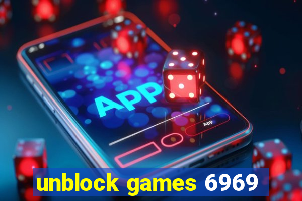 unblock games 6969