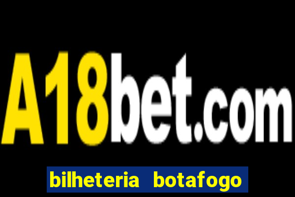 bilheteria botafogo general severiano