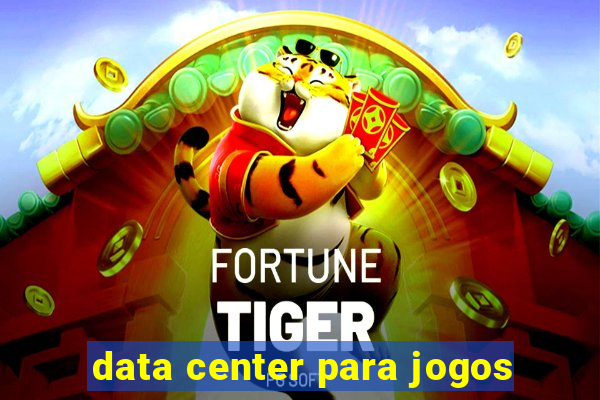 data center para jogos