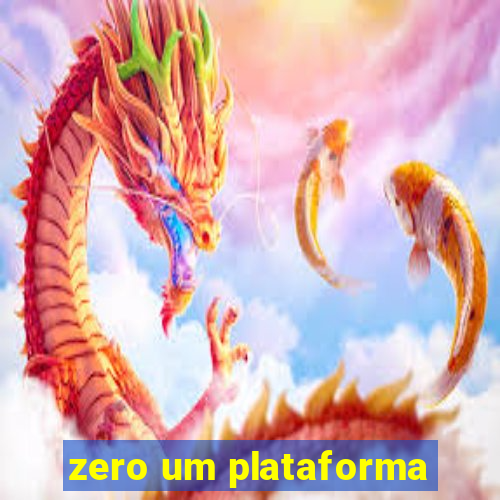 zero um plataforma