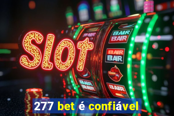 277 bet é confiável