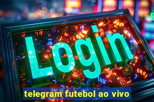 telegram futebol ao vivo