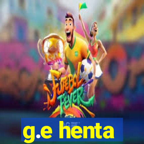 g.e henta