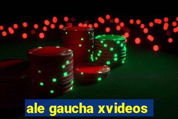 ale gaucha xvideos