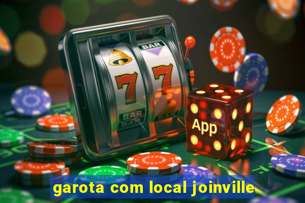 garota com local joinville