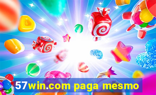 57win.com paga mesmo