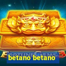 betano betano