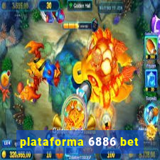 plataforma 6886 bet