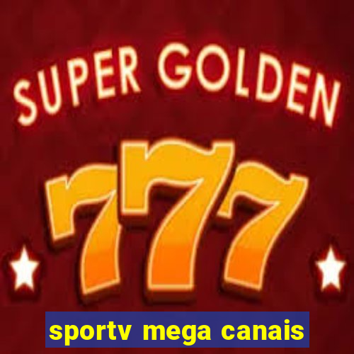 sportv mega canais