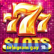 telegram gay 18