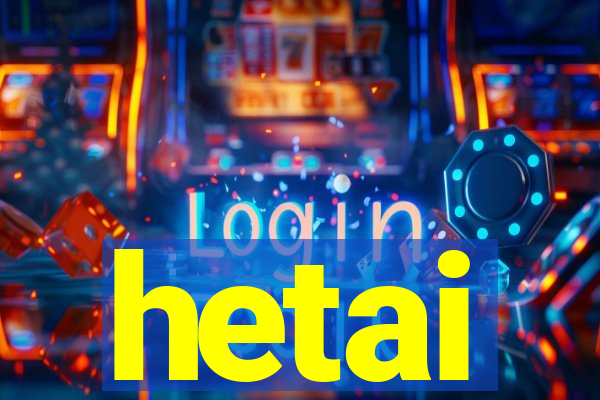 hetai