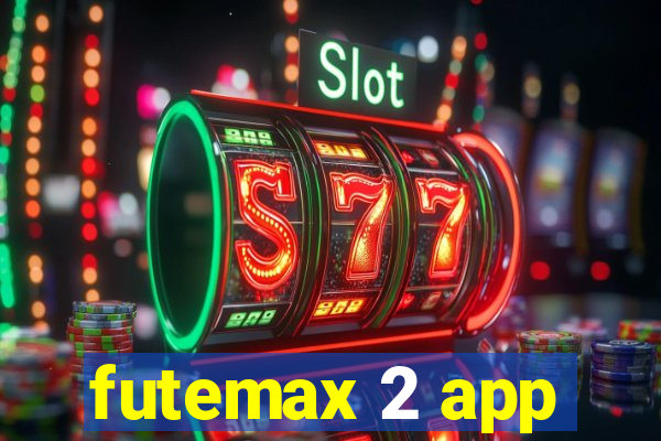 futemax 2 app