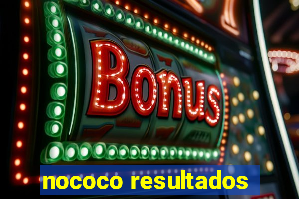 nococo resultados