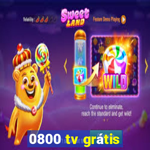 0800 tv grátis