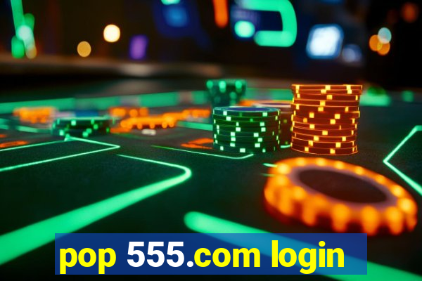 pop 555.com login