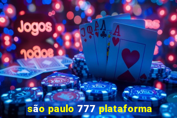 são paulo 777 plataforma