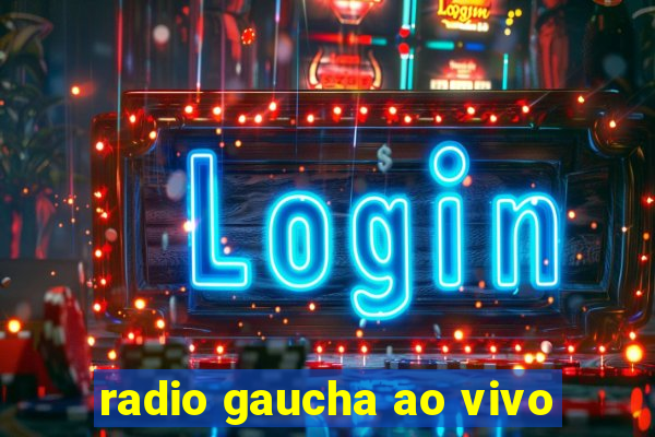 radio gaucha ao vivo