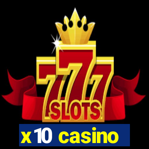 x10 casino