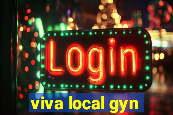 viva local gyn