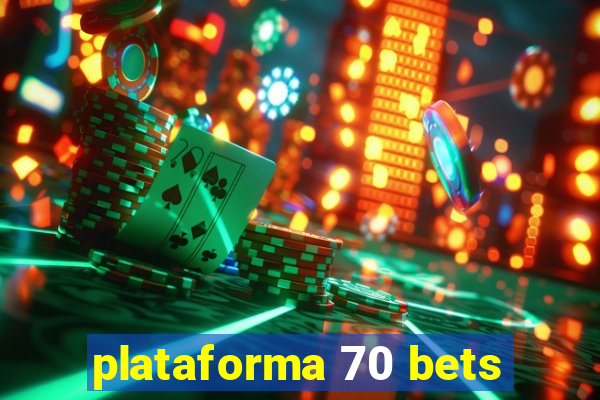 plataforma 70 bets