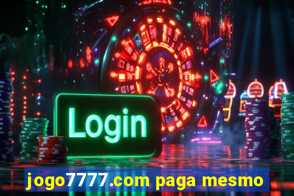 jogo7777.com paga mesmo