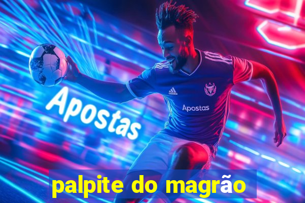 palpite do magrão