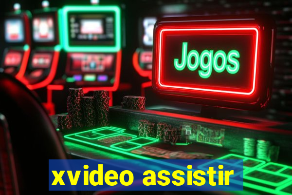 xvideo assistir