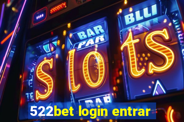 522bet login entrar