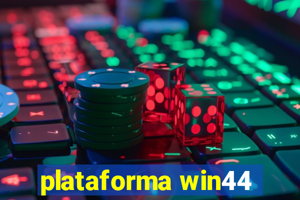 plataforma win44