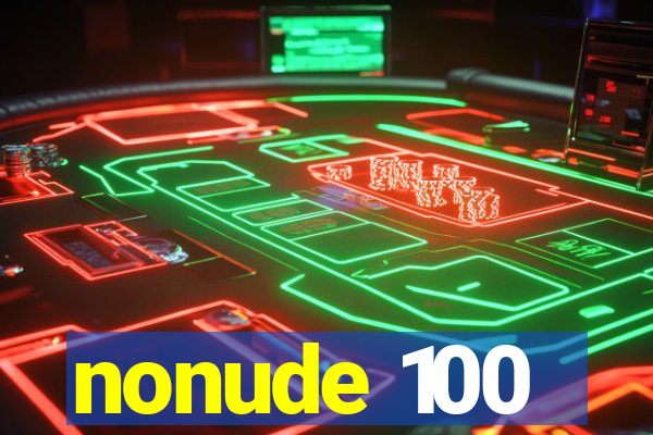 nonude 100