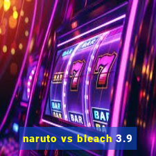 naruto vs bleach 3.9