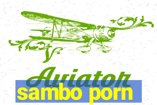 sambo porn