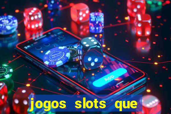 jogos slots que pagam no cadastro