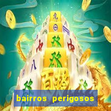 bairros perigosos porto alegre