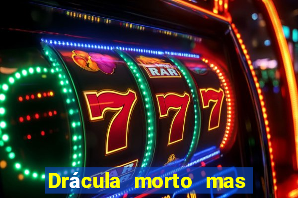 Drácula morto mas feliz download