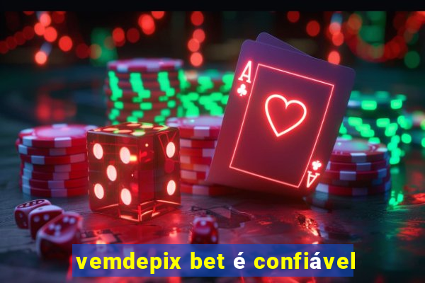 vemdepix bet é confiável