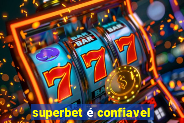 superbet é confiavel