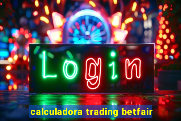 calculadora trading betfair