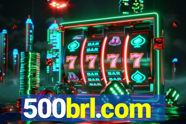 500brl.com