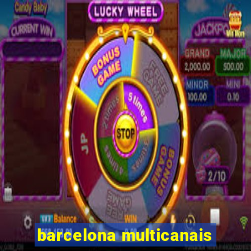 barcelona multicanais